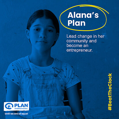 Graphic: Alana's Plan. Lead change in her community and become an entrepreneur